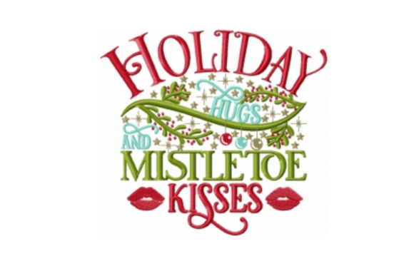 Holiday Hugs and Mistletoe Kisses